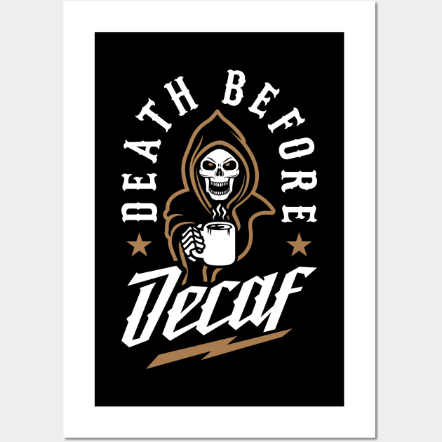 Death Before Decaf Wall Art by brogressproject